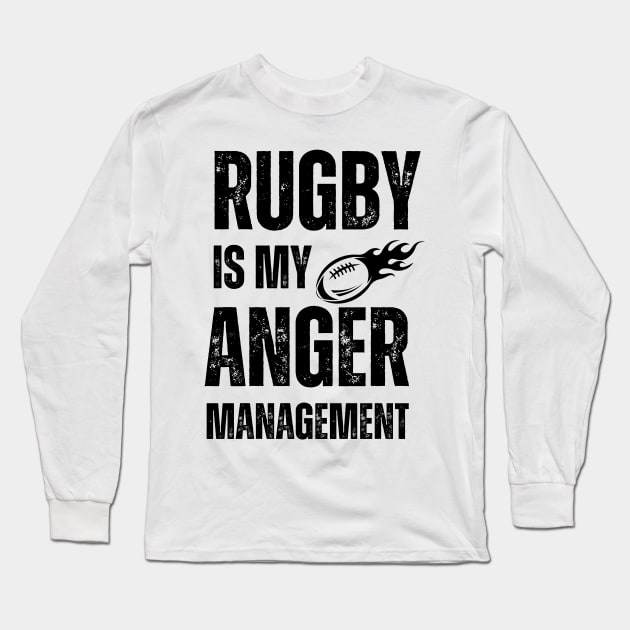 Rugby Is My Anger Management Long Sleeve T-Shirt by Owlora Studios